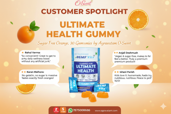 Customer Spotlight customer review O-Sweet Ultimate Health Gummy Agravatam Modern Ayurvedic Cloud kitchen Ahmedabad Gujarat, india